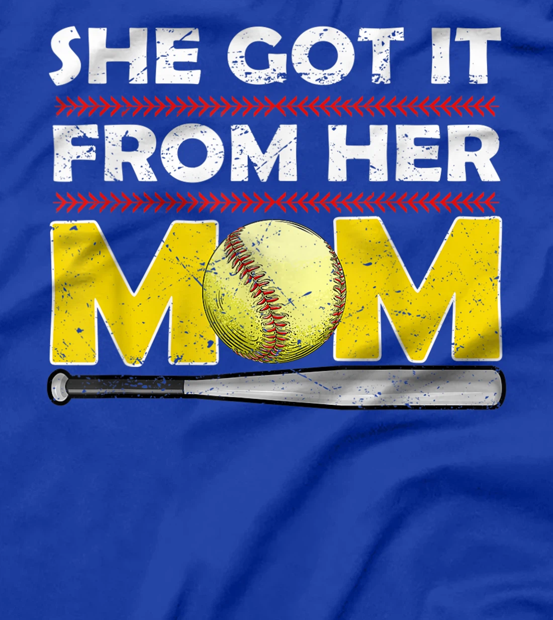 She Got It From Her Mom Funny Softball Mother Player Vintage T-Shirt