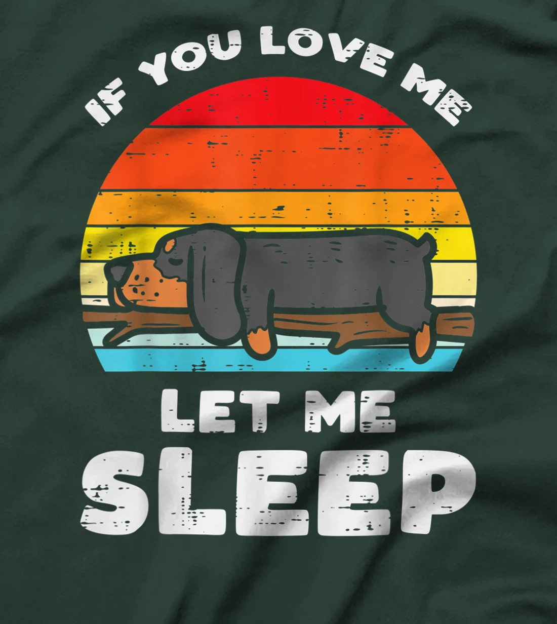 Dachshund Love Let Me Sleep Retro Animal Pet Weiner Dog Gift T-Shirt