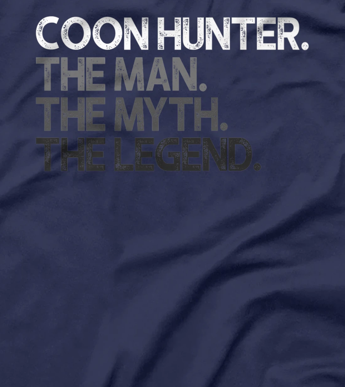 Coon Hunter Racoon Hunting The Man Myth Legend Gift Premium T-Shirt