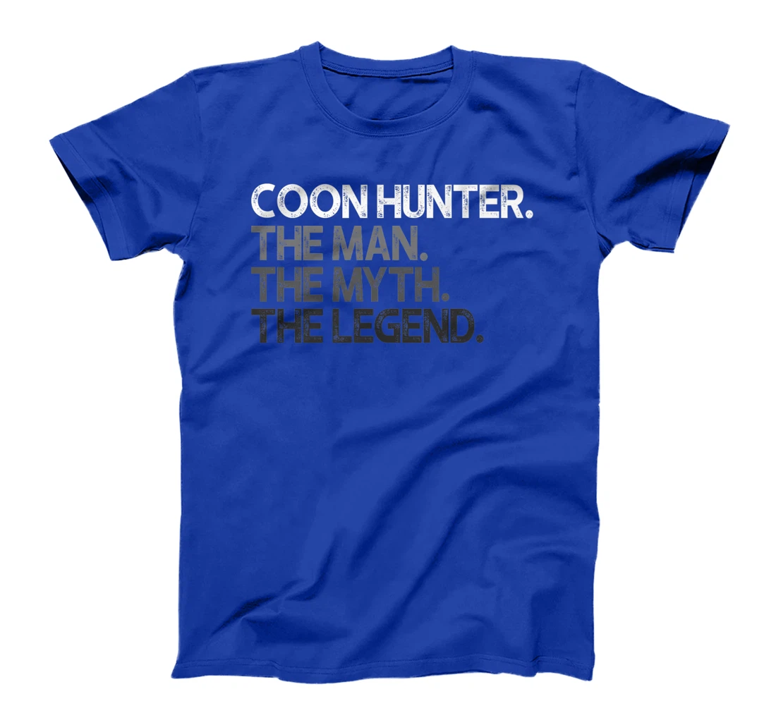 Coon Hunter Racoon Hunting The Man Myth Legend Gift Premium T-Shirt