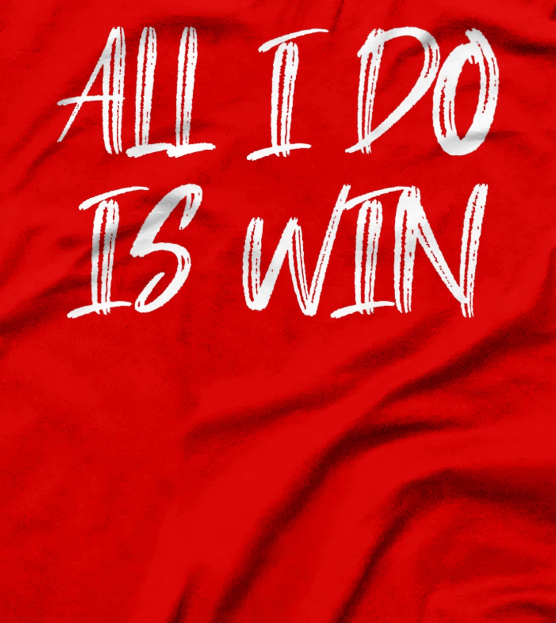 All I Do Is Win Motivational Gym Fitness Workout Cardio Premium T-Shirt