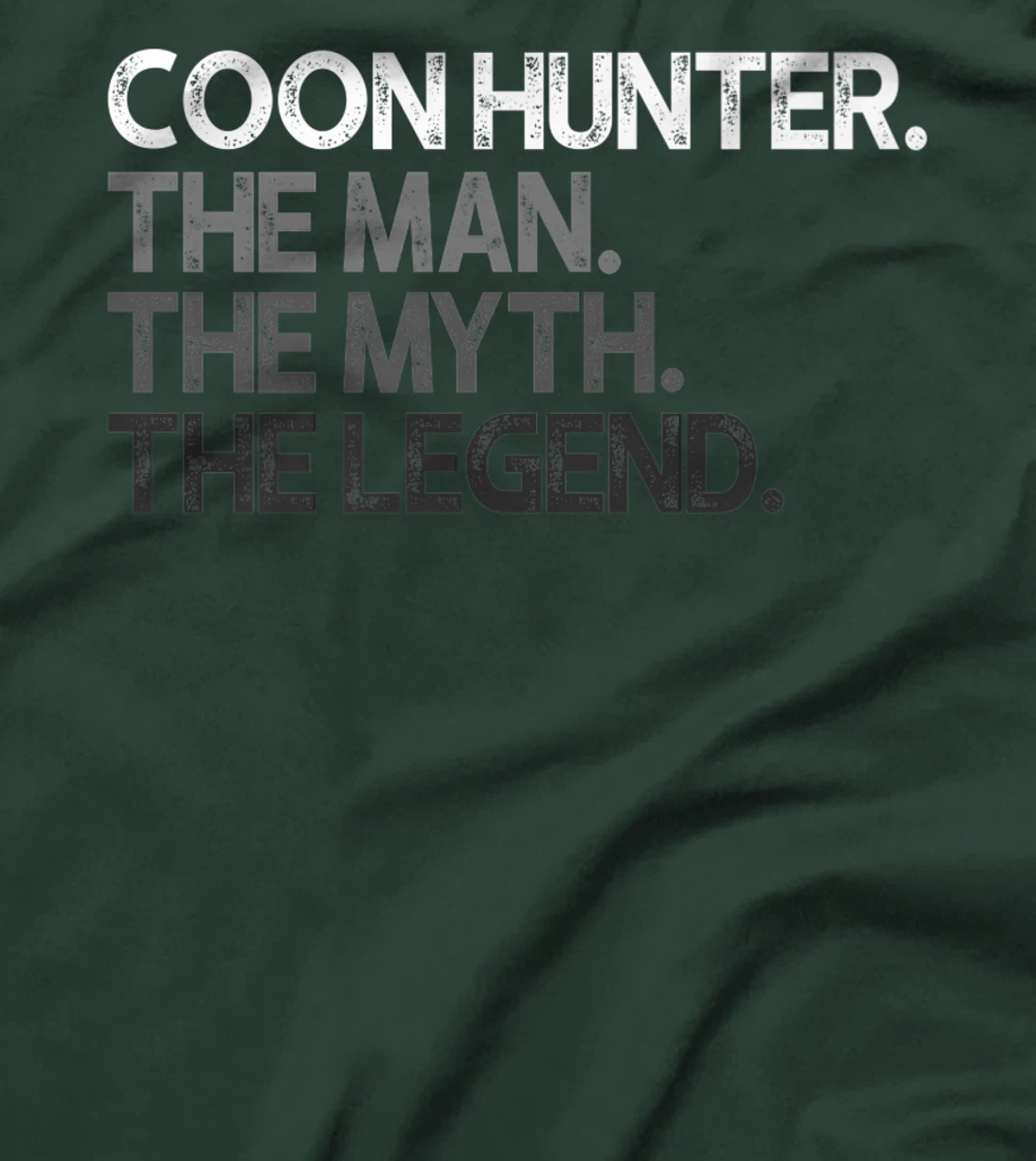 Coon Hunter Racoon Hunting The Man Myth Legend Gift Premium T-Shirt