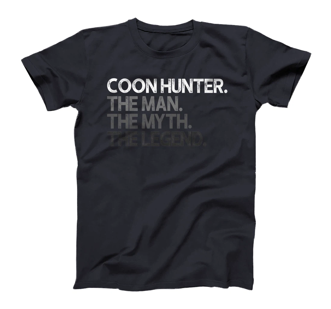 Coon Hunter Racoon Hunting The Man Myth Legend Gift Premium T-Shirt