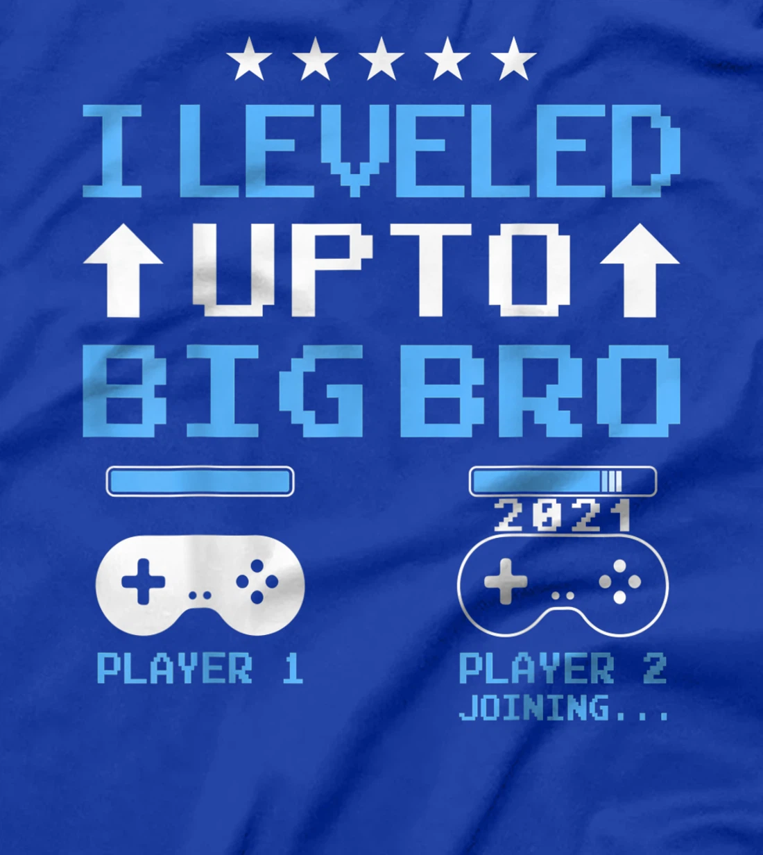 I Leveled Up To Big Brother Est 2021 Promoted To Big Brother T-Shirt