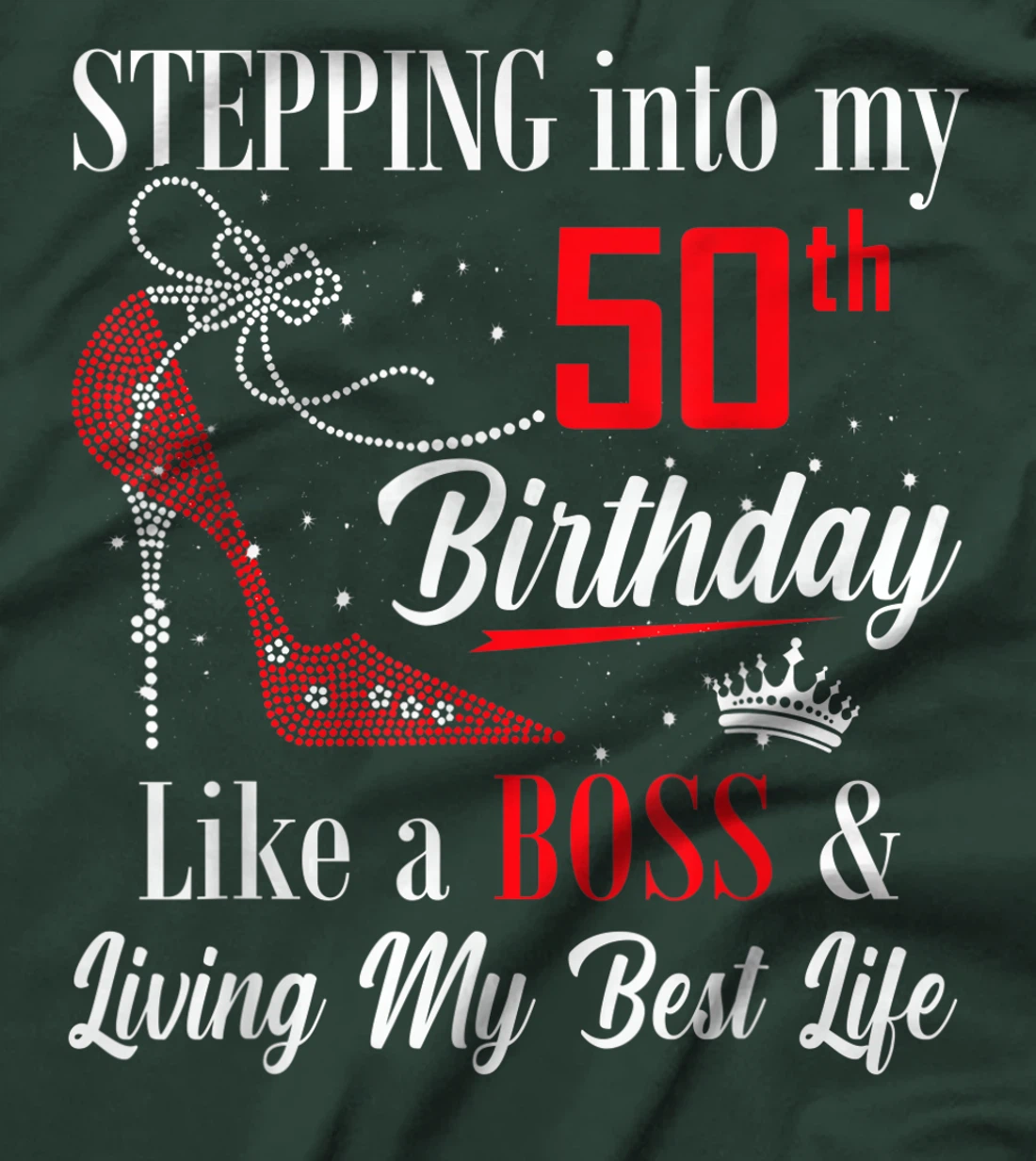 Stepping Into My 50th Birthday Like A boss Funny For Women T-Shirt