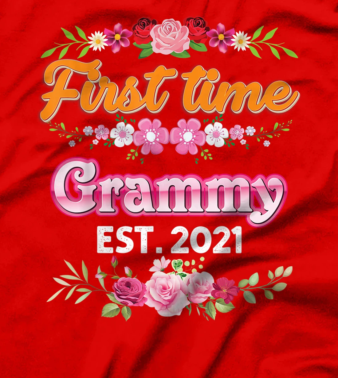First Time Grammy Est 2021 New Baby Rose Floral Mother Day T-Shirt