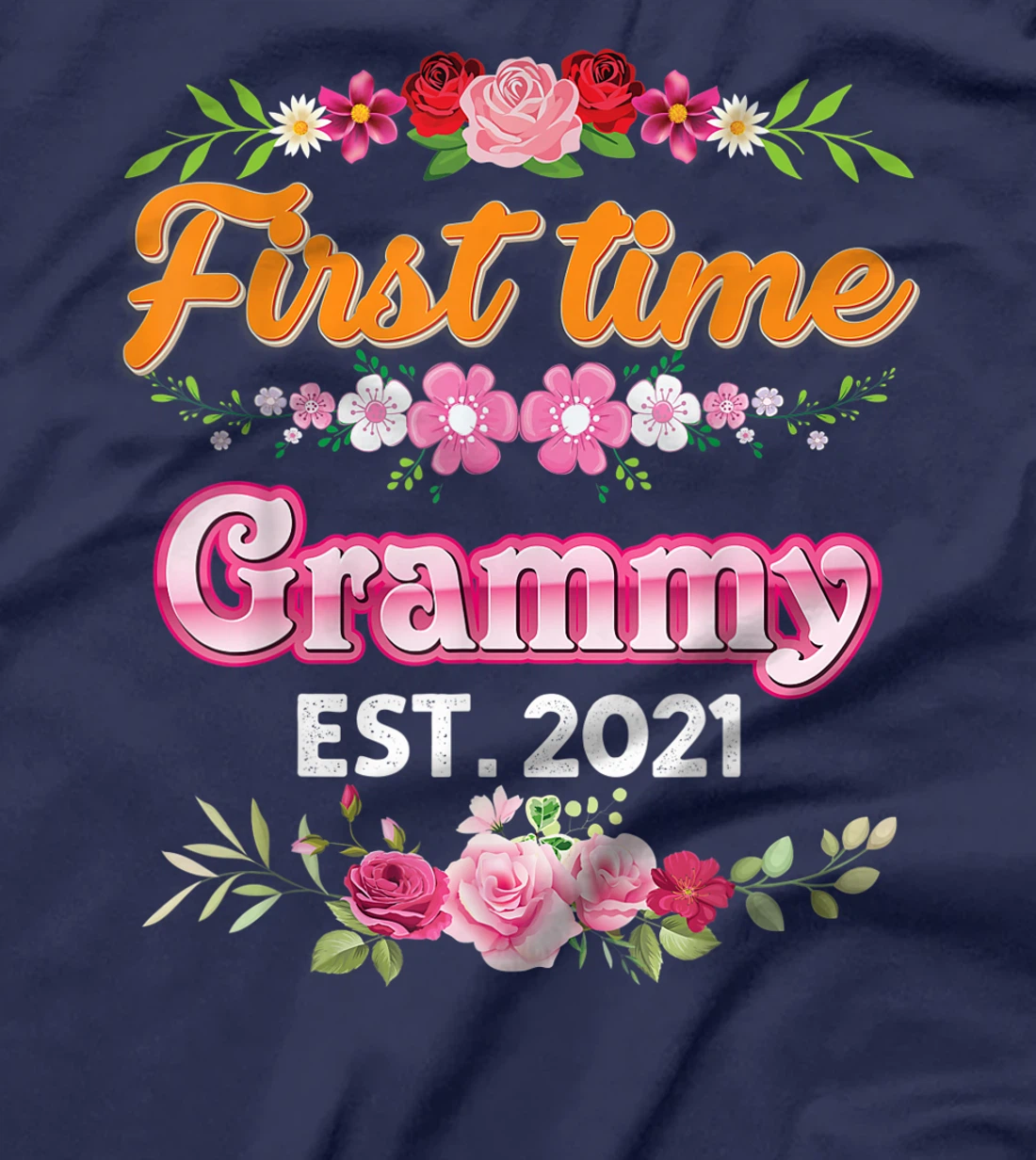 First Time Grammy Est 2021 New Baby Rose Floral Mother Day T-Shirt
