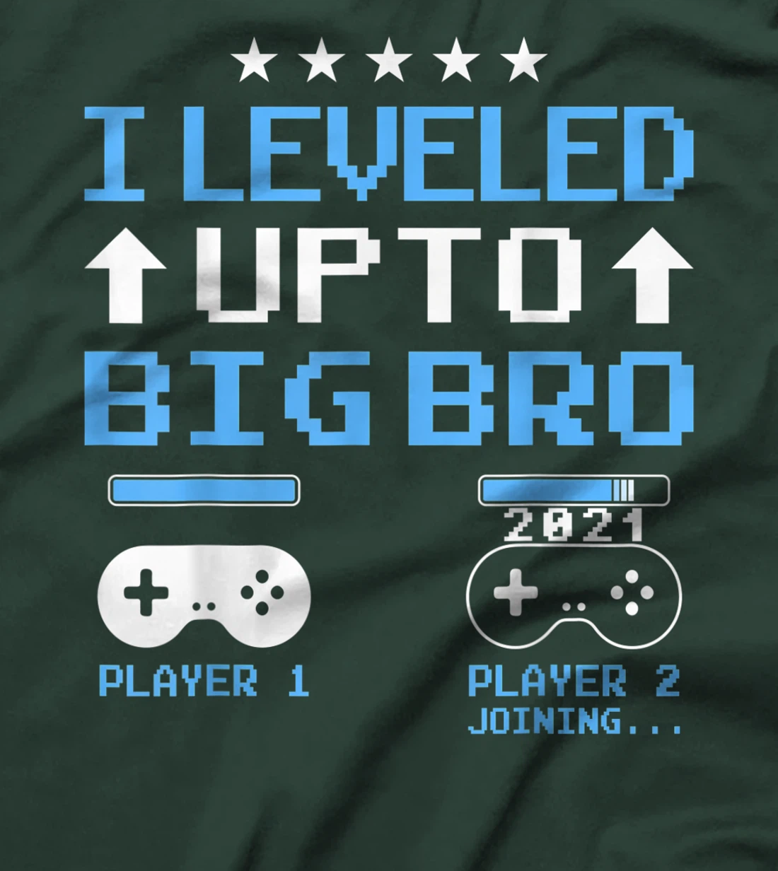 I Leveled Up To Big Brother Est 2021 Promoted To Big Brother T-Shirt