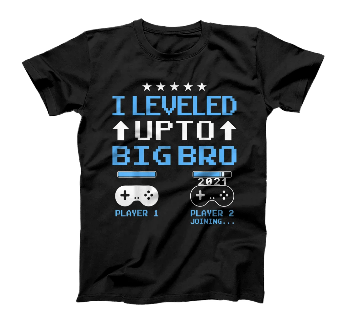 I Leveled Up To Big Brother Est 2021 Promoted To Big Brother T-Shirt