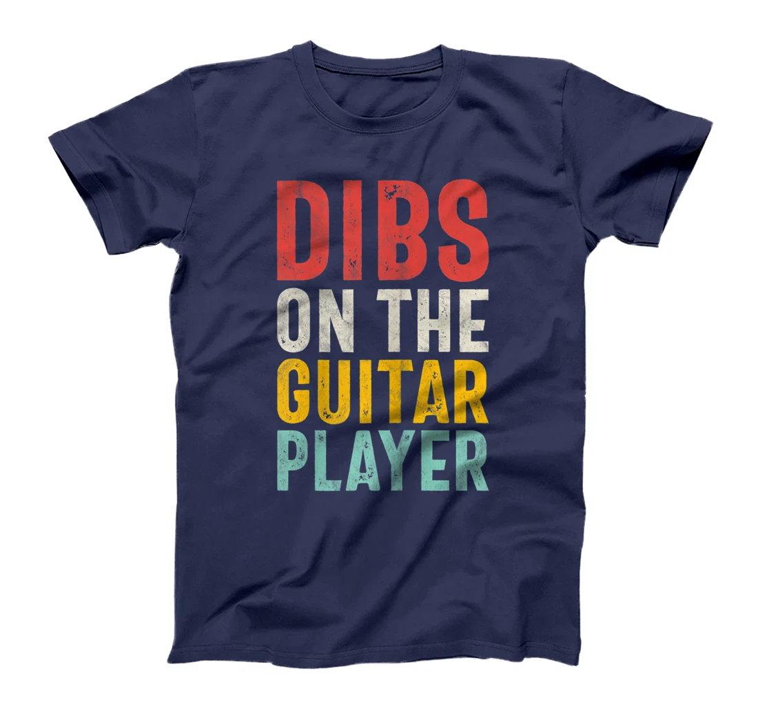 Womens Dibs On The Guitar Player - Guitarist's Female Fan's T-Shirt