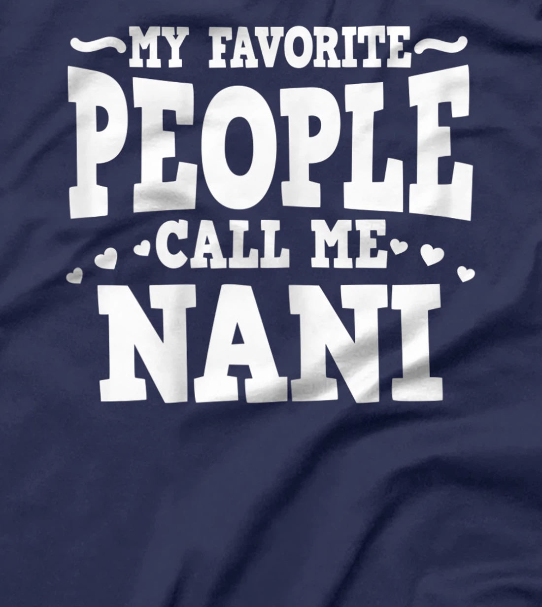 Womens My favourite people call me Nani Grandma T-Shirt