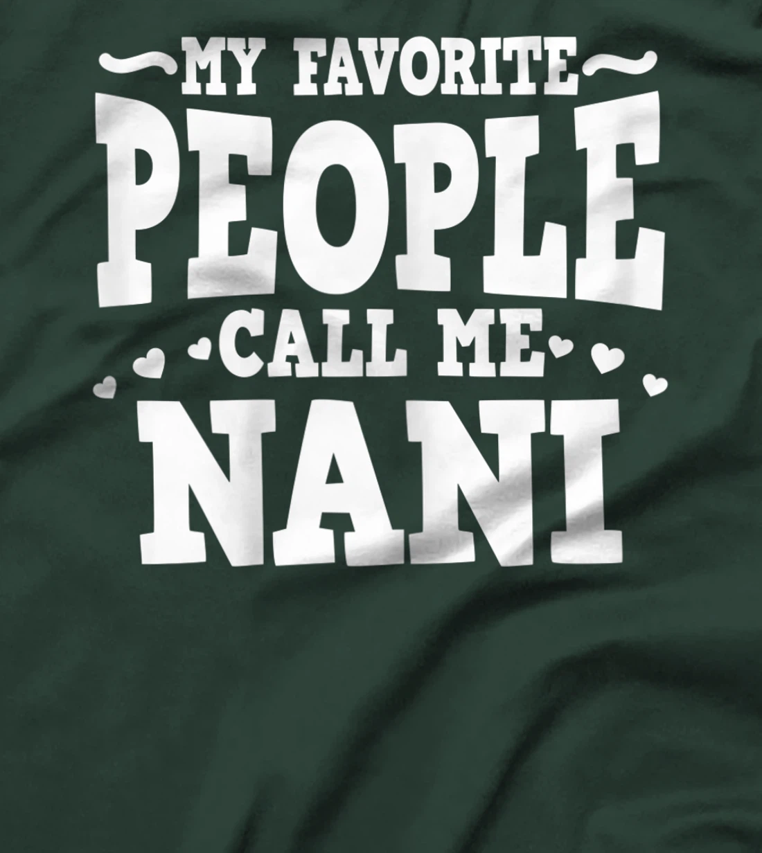 Womens My favourite people call me Nani Grandma T-Shirt