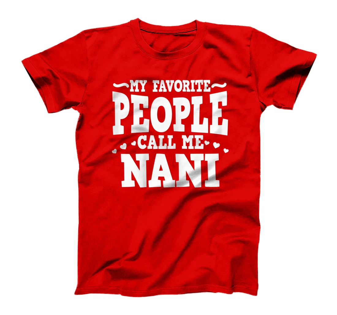 Womens My favourite people call me Nani Grandma T-Shirt