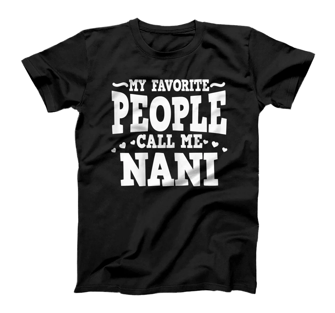 Womens My favourite people call me Nani Grandma T-Shirt