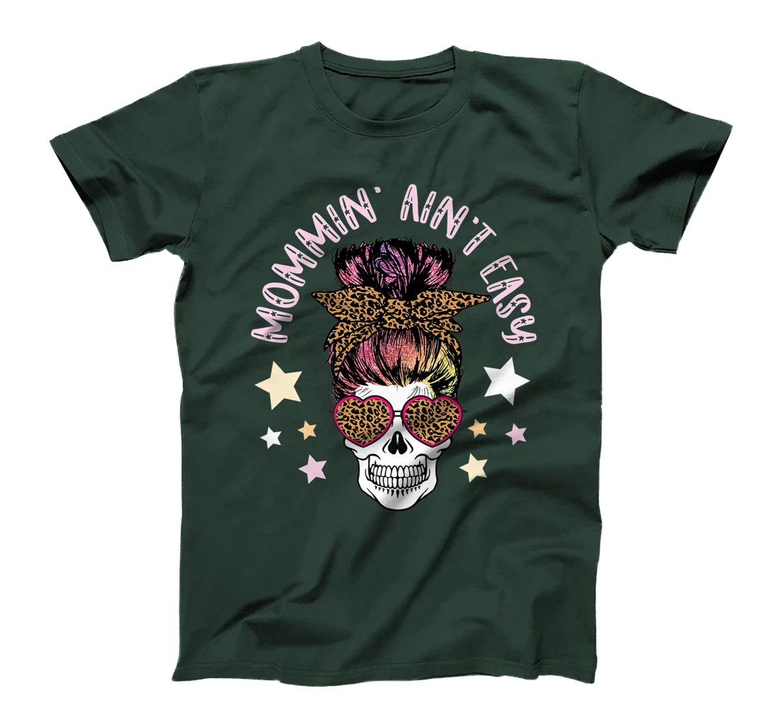 Skull Messy Bun MOMMIN AIN'T EASY Momlife Mom Life Mama Gift Premium T-Shirt
