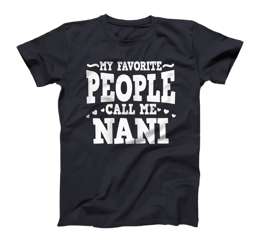 Womens My favourite people call me Nani Grandma T-Shirt