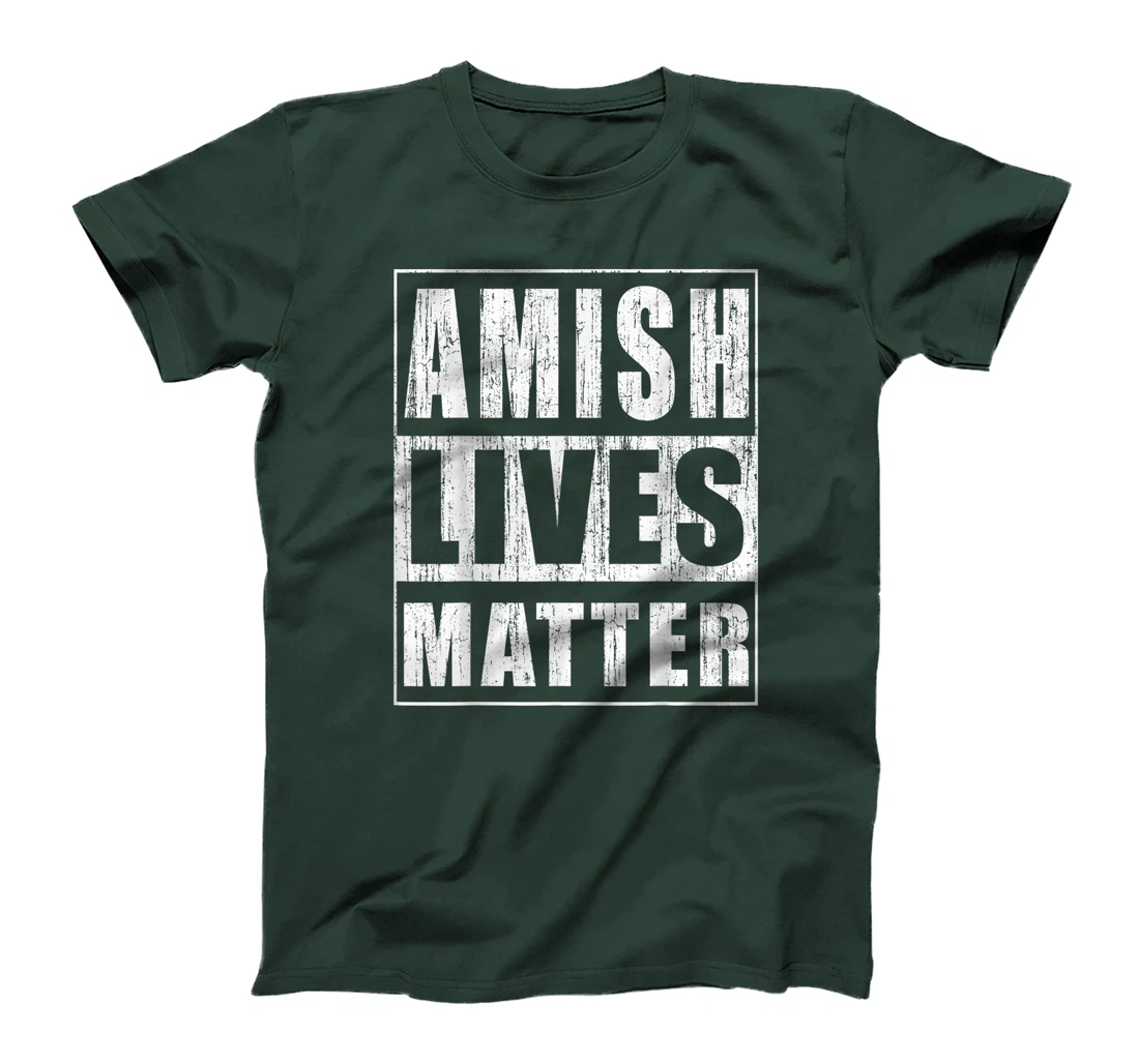Amish Lives Matter Funny Gift for Amish T-Shirt