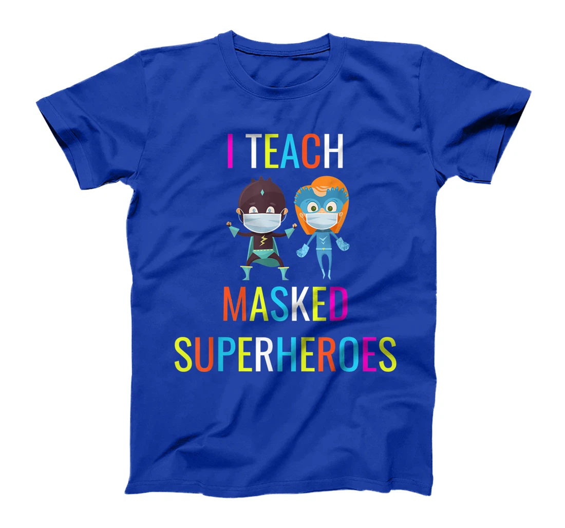 Virtual Teaching I Teach Masked Superheroes Teacher Gift T-Shirt