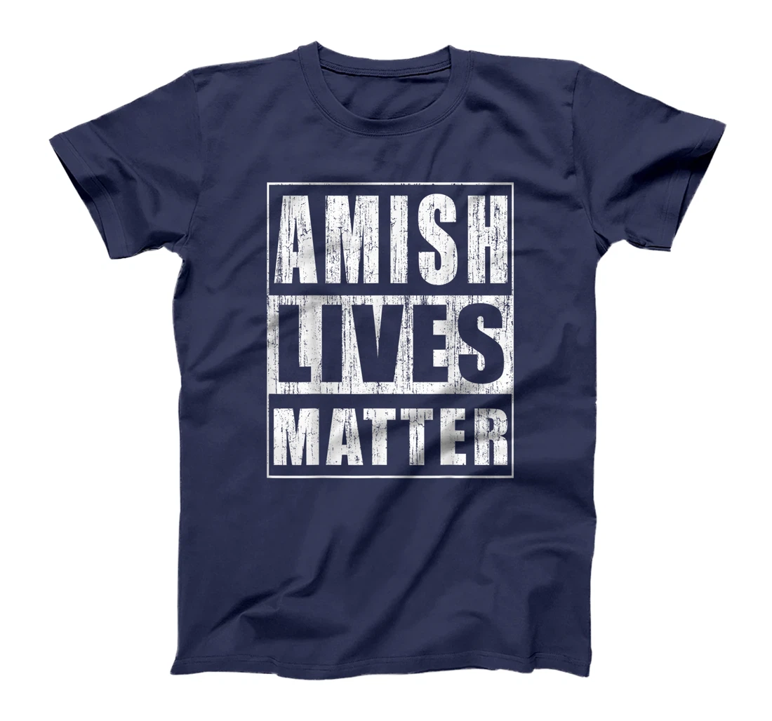 Amish Lives Matter Funny Gift for Amish T-Shirt
