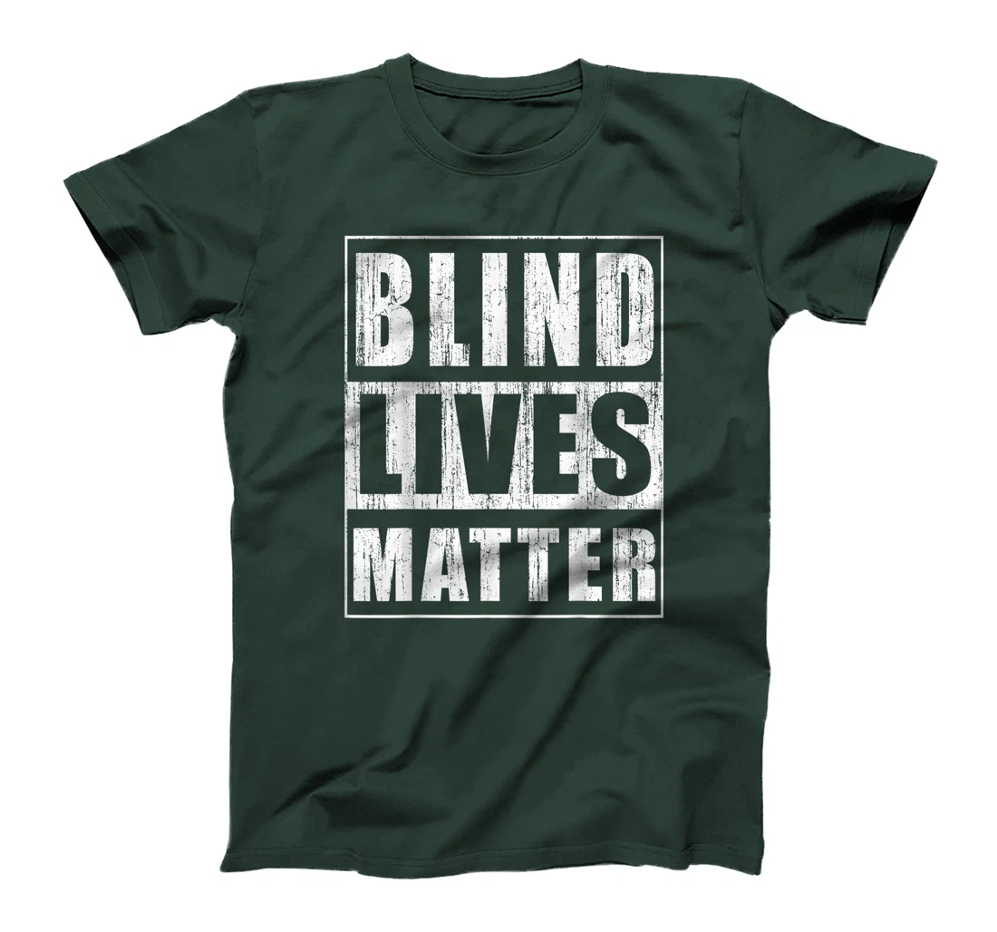 Blind Lives Matter Gift for Blind People Supporter T-Shirt