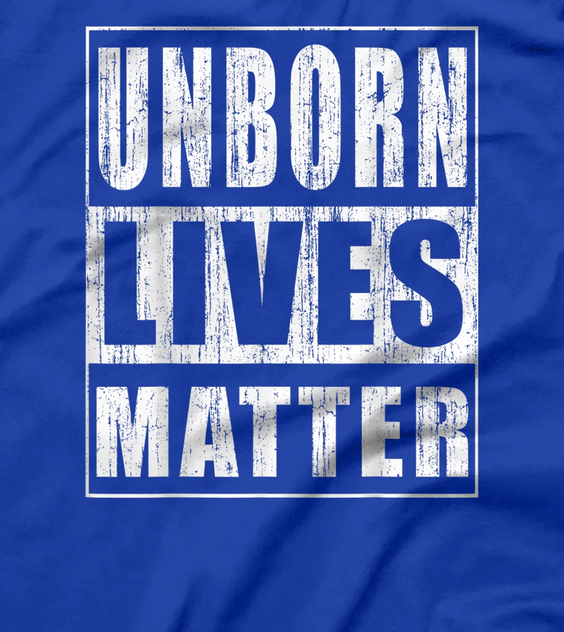 Unborn Lives Matter Anti-Abortion Pro-Life Activist T-Shirt