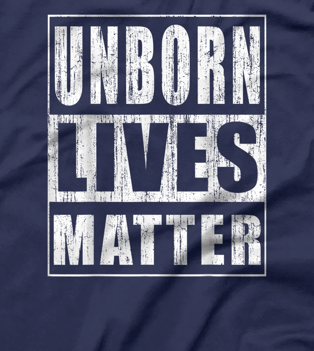 Unborn Lives Matter Anti-Abortion Pro-Life Activist T-Shirt