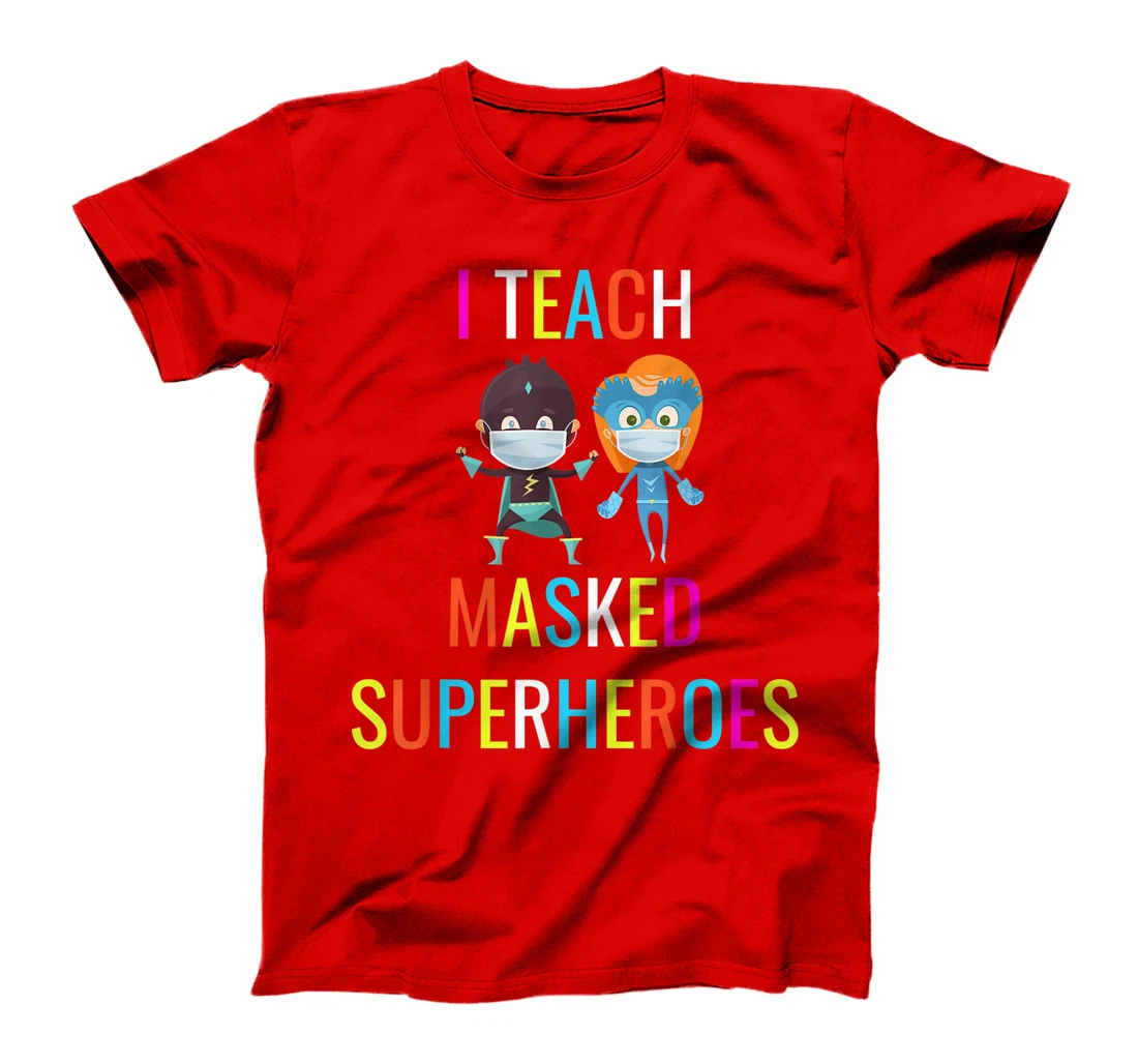Virtual Teaching I Teach Masked Superheroes Teacher Gift T-Shirt