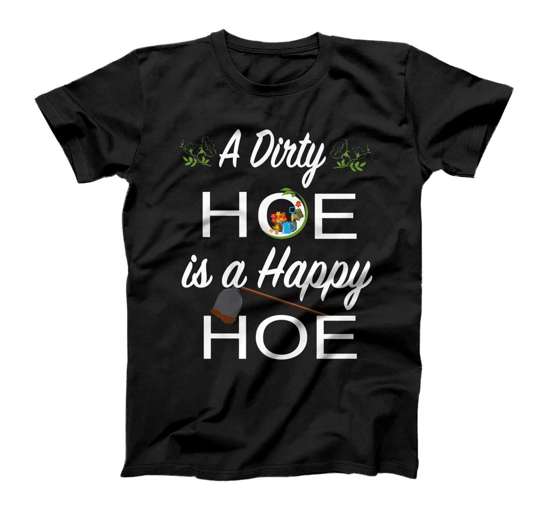 Funny A Dirty Garden Hoe is a Happy Hoe Cute Gardening gift Premium T-Shirt