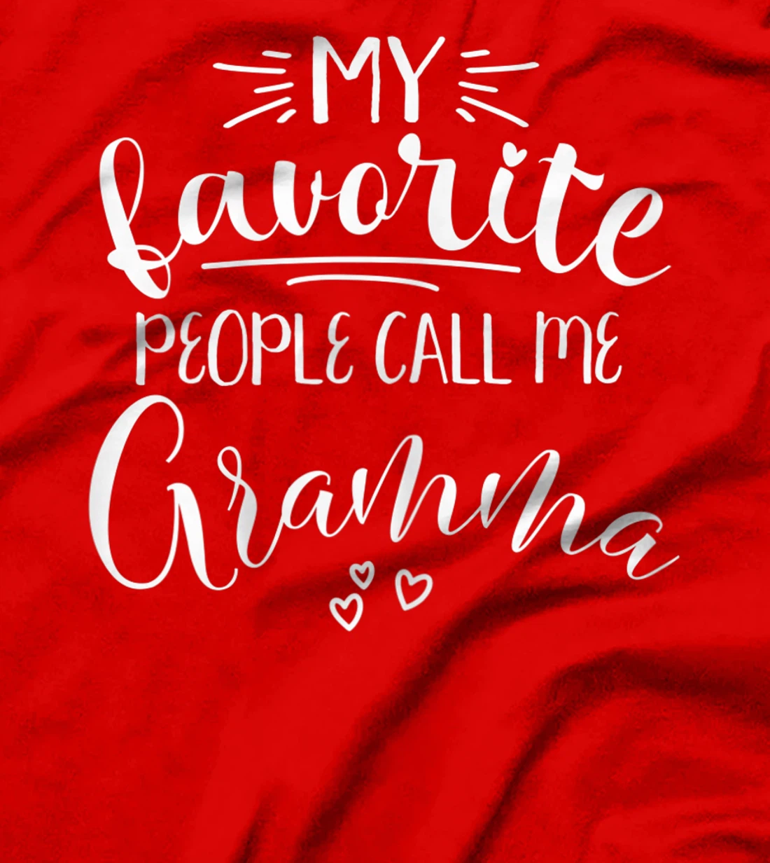 Womens My Favorite People Call Me Gramma T-Shirt