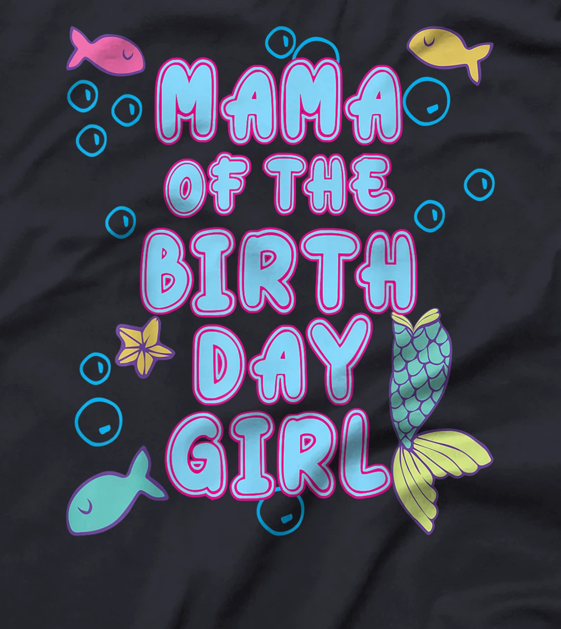 Mama Of The Mermaid Birthday Girl Party Matching Family T-Shirt