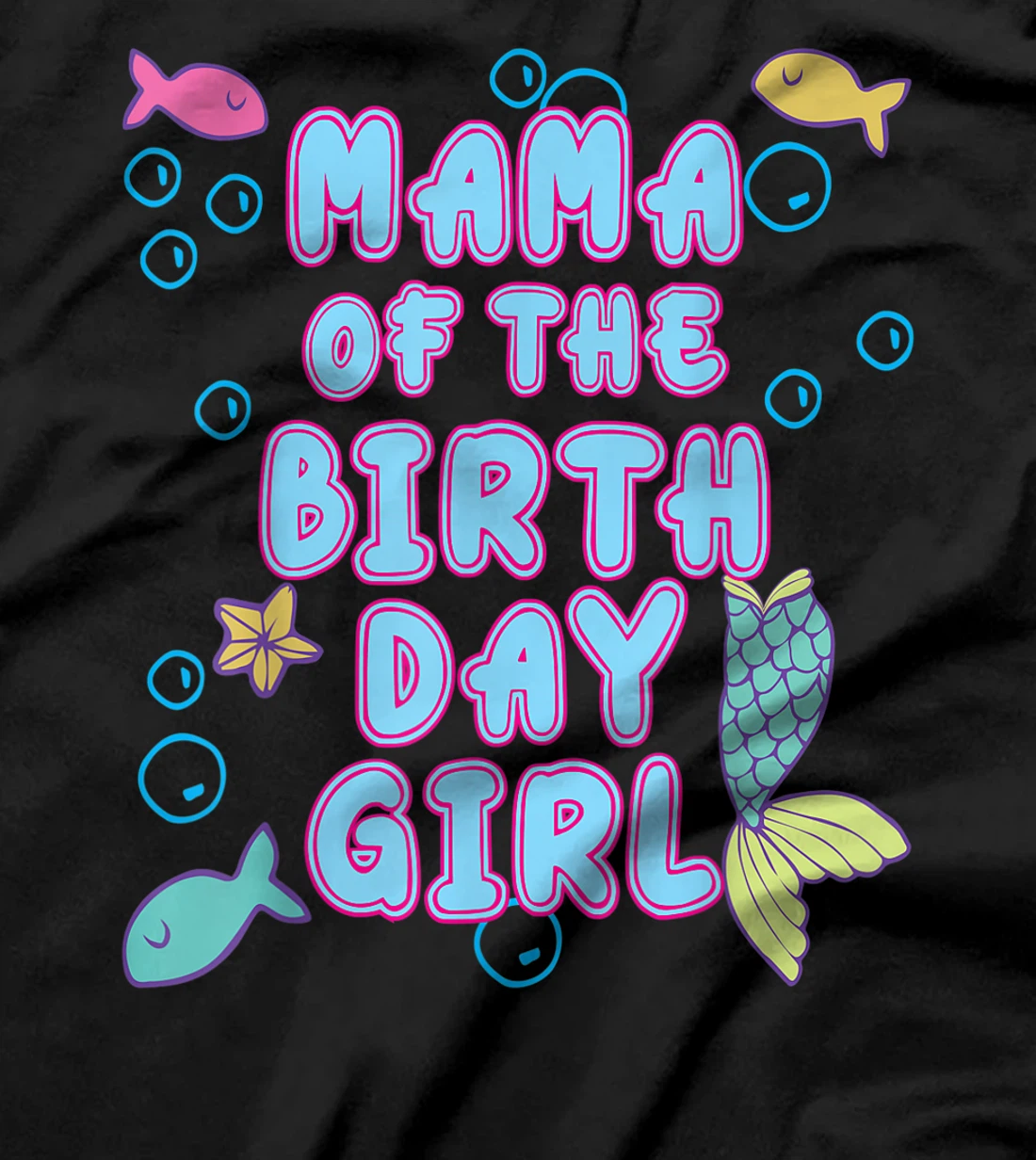 Mama Of The Mermaid Birthday Girl Party Matching Family T-Shirt