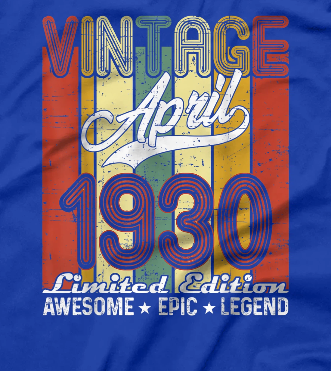 Limited Edition April 1930 91st Birthday Vintage T-Shirt