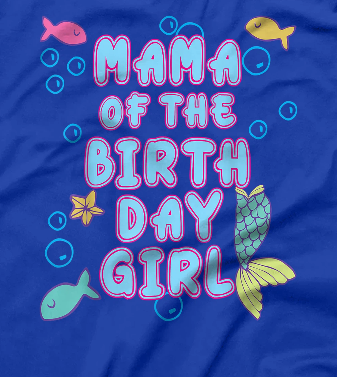 Mama Of The Mermaid Birthday Girl Party Matching Family T-Shirt