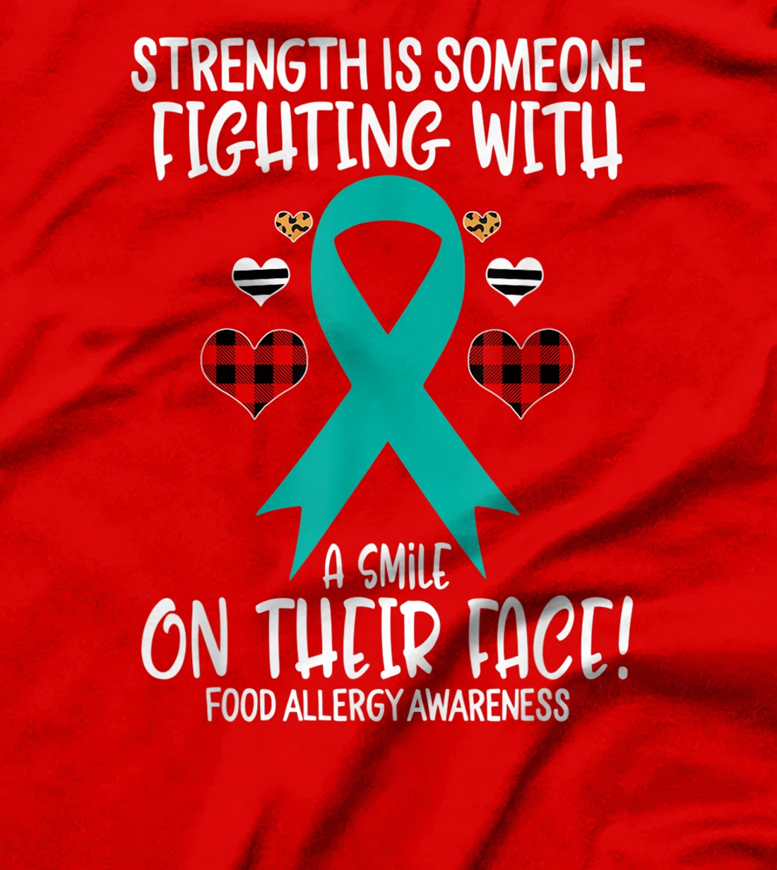 Food Allergy Awareness Strength is Fighting with Smile T-Shirt