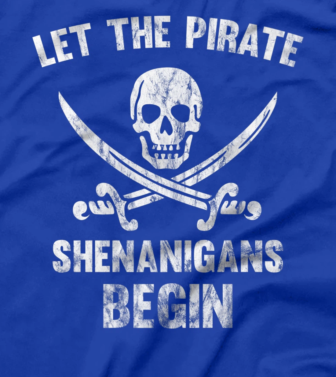 Let The Pirate Shenanigans Begin Skull And Crossbones Premium T-Shirt