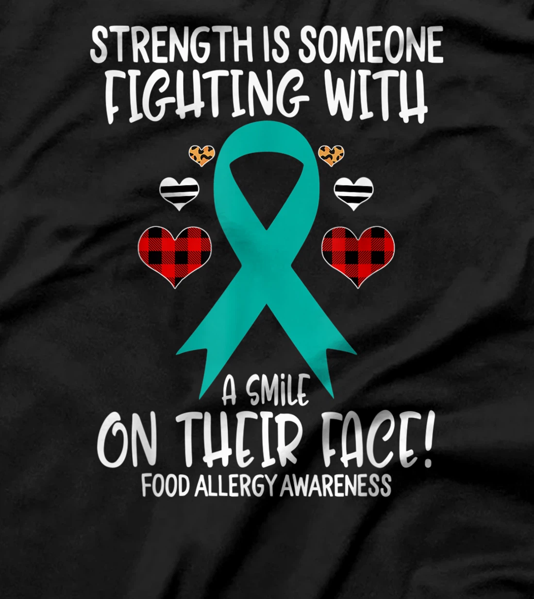 Food Allergy Awareness Strength is Fighting with Smile T-Shirt