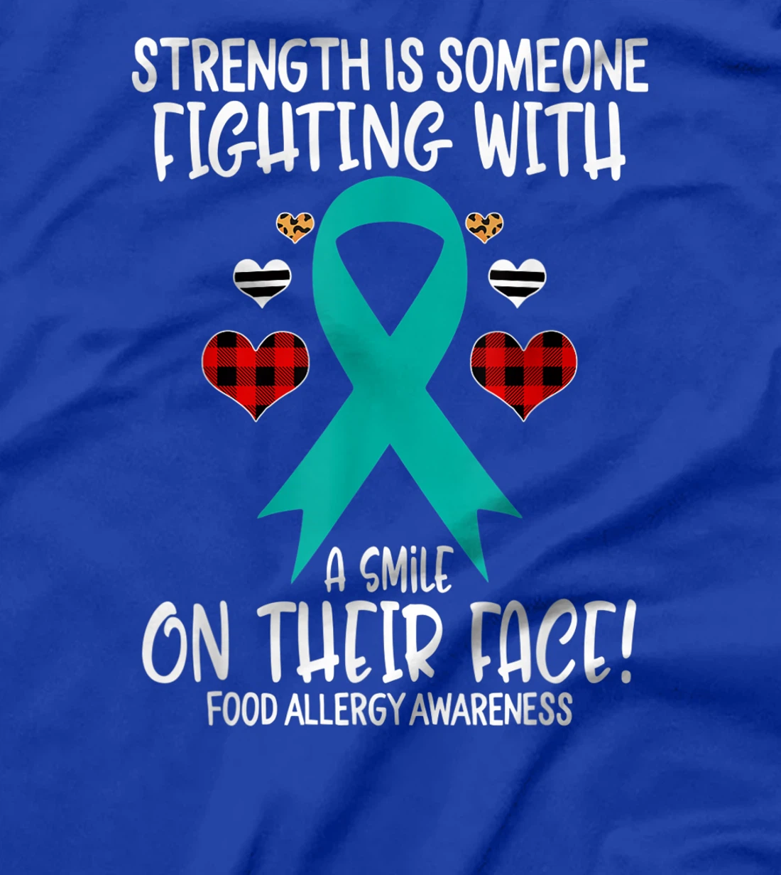Food Allergy Awareness Strength is Fighting with Smile T-Shirt