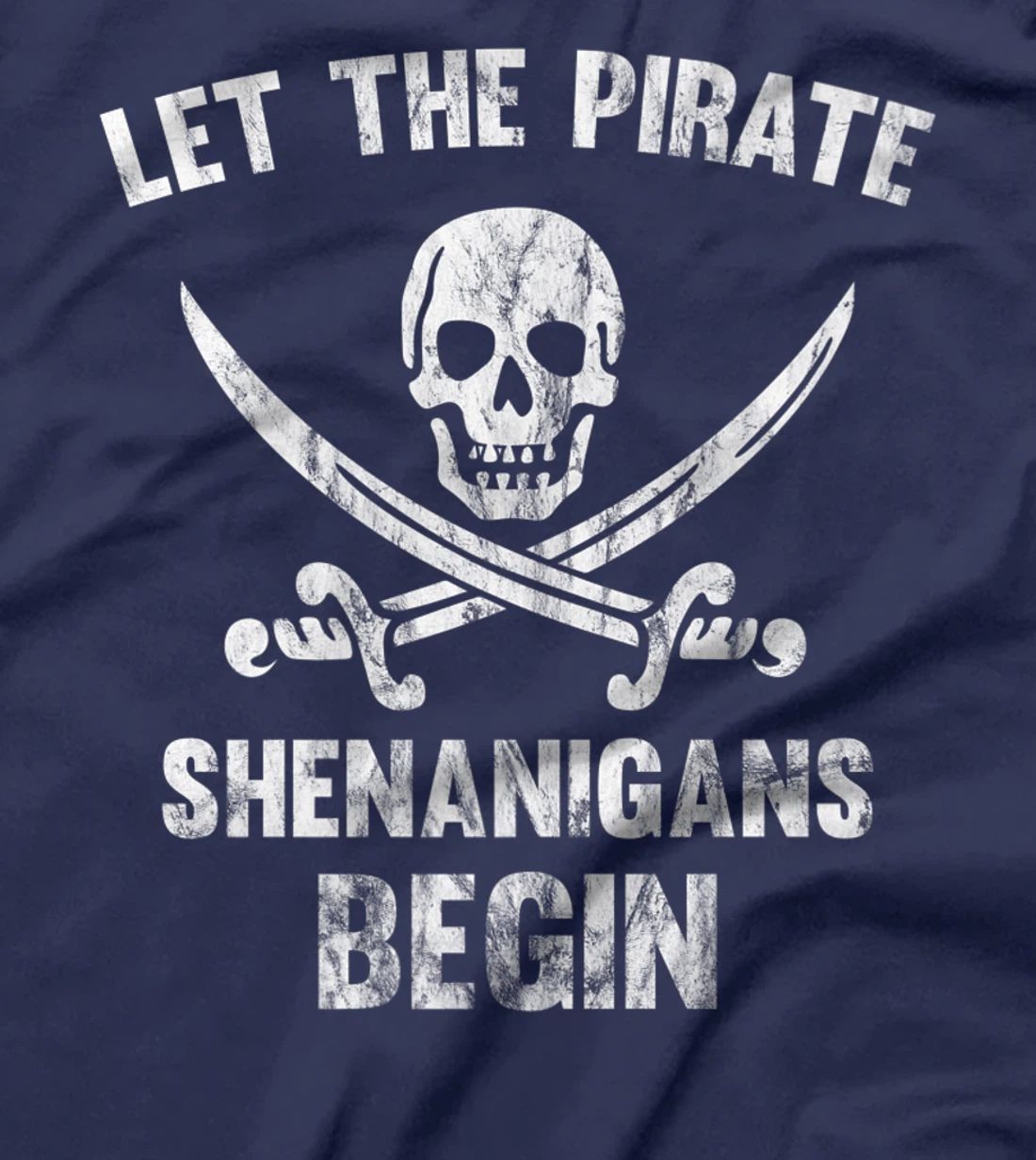 Let The Pirate Shenanigans Begin Skull And Crossbones Premium T-Shirt