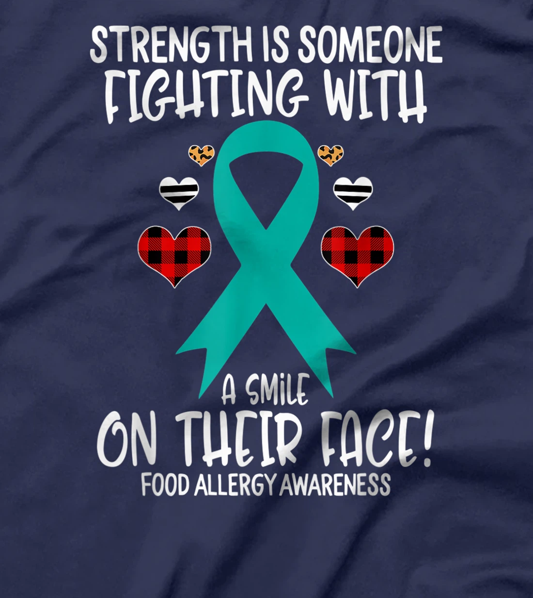 Food Allergy Awareness Strength is Fighting with Smile T-Shirt