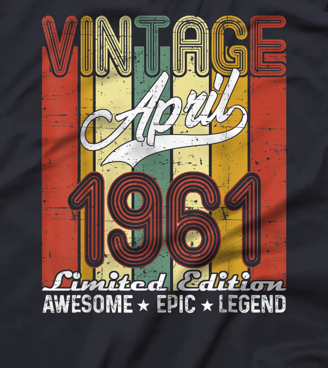 Limited Edition April 1961 60th Birthday Vintage T-Shirt