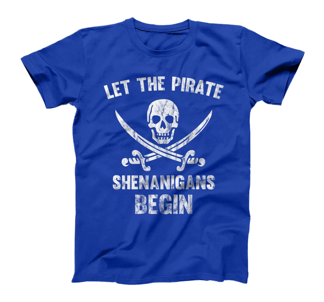 Let The Pirate Shenanigans Begin Skull And Crossbones Premium T-Shirt