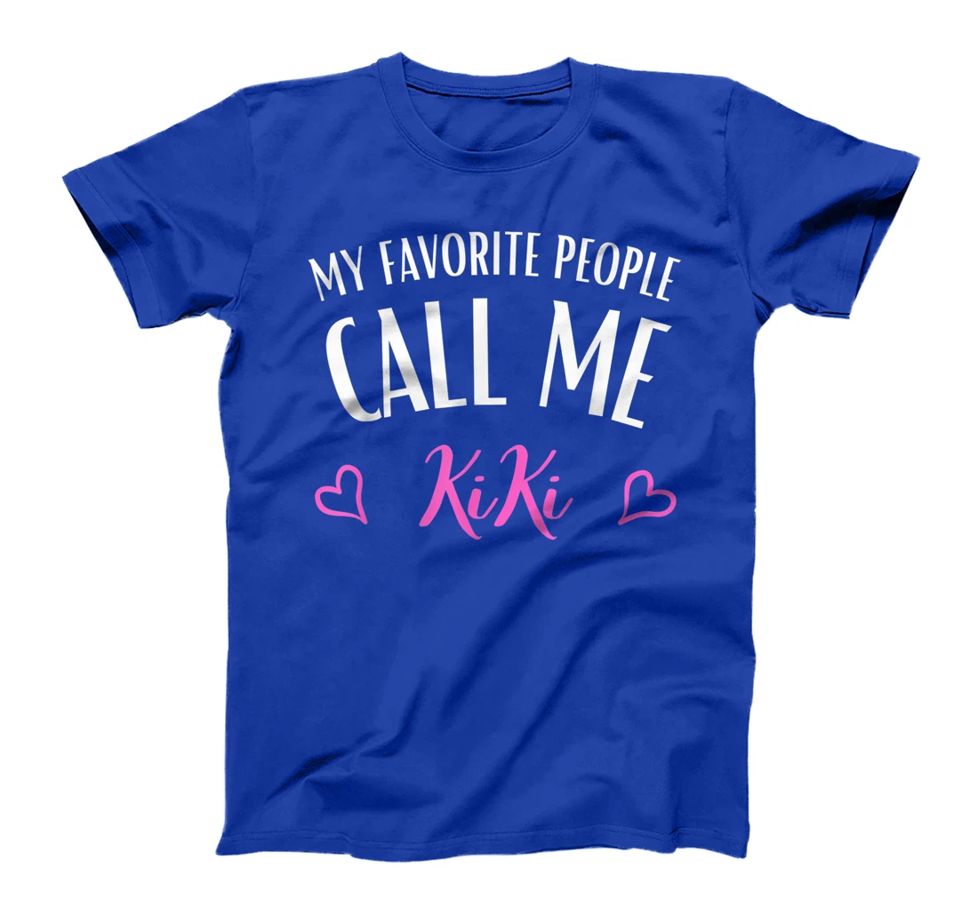 My Favorite People Call Me kiki aunt Gift women T-shirt T-Shirt