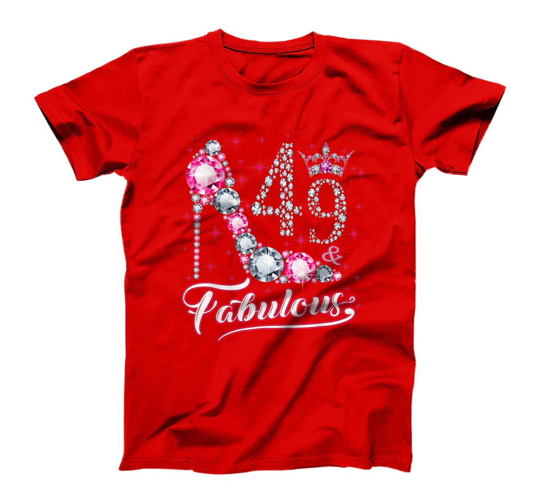49 And & Fabulous 1972 49Th Birthday Gift Tee For Womens T-Shirt