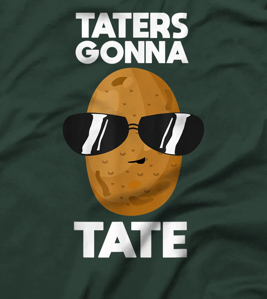 Funny Taters Gonna Tate Gift Cool Tater Tot Potato Lover T-Shirt
