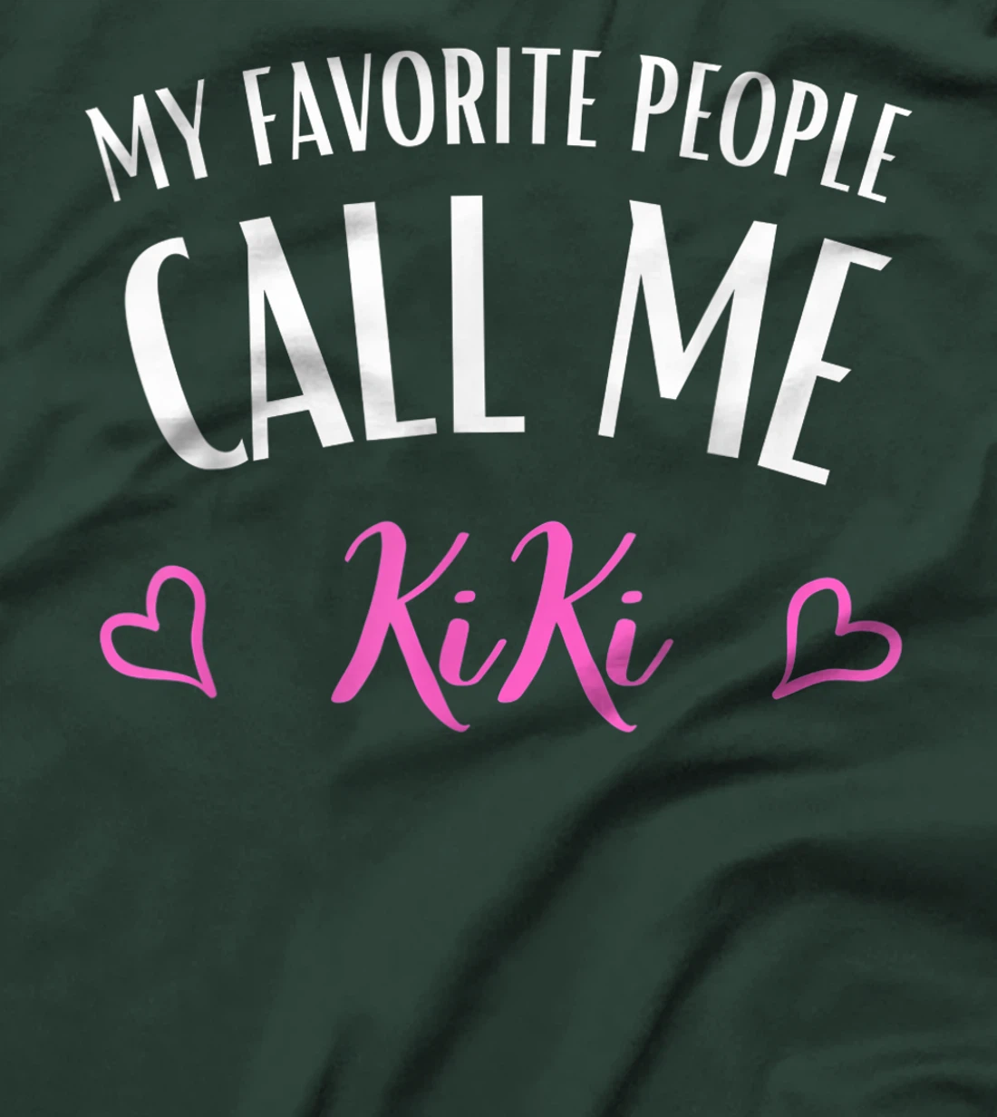 My Favorite People Call Me kiki aunt Gift women T-shirt T-Shirt