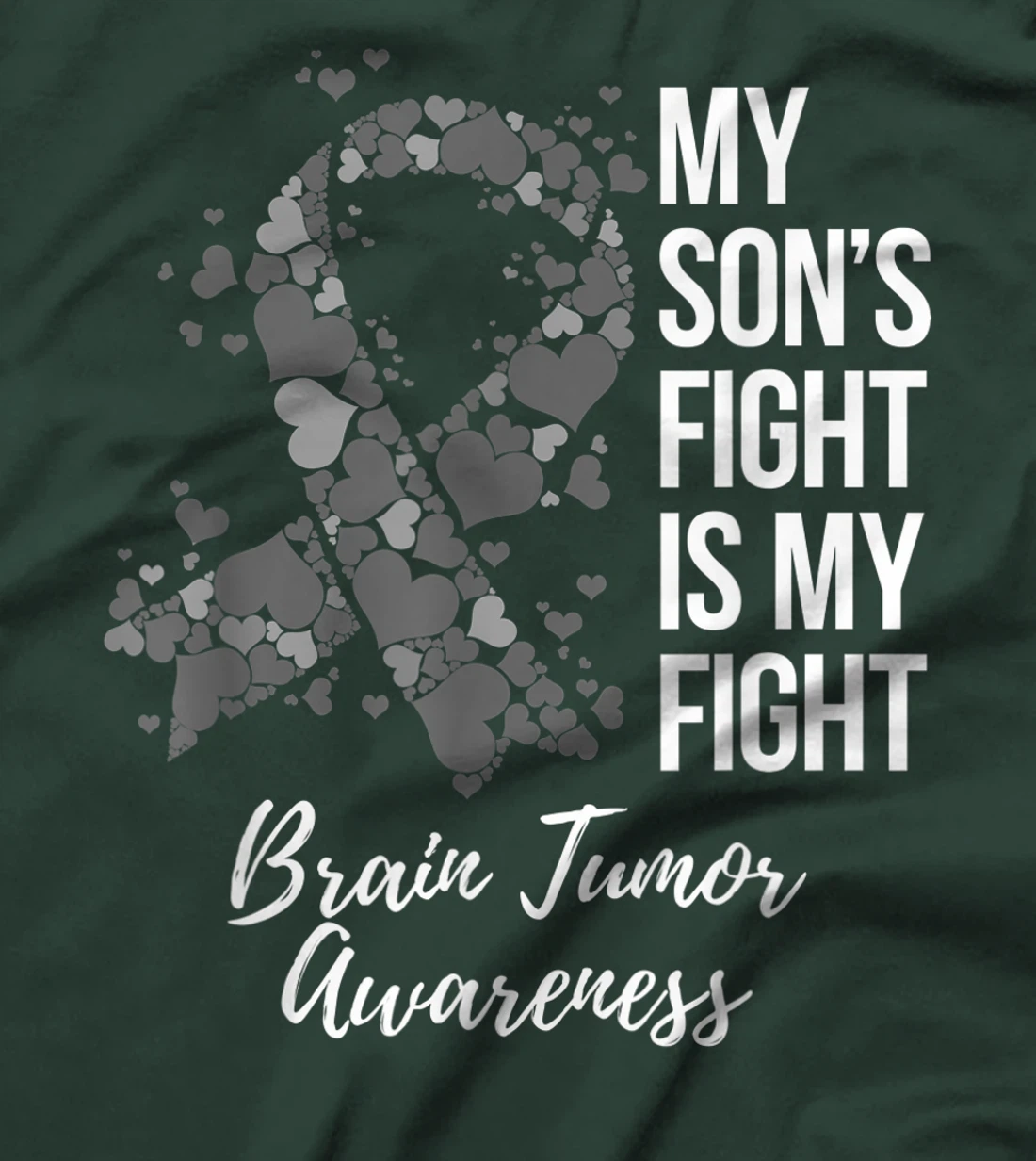 My Son’s Fight Is My Fight Brain Tumor Awareness T-Shirt