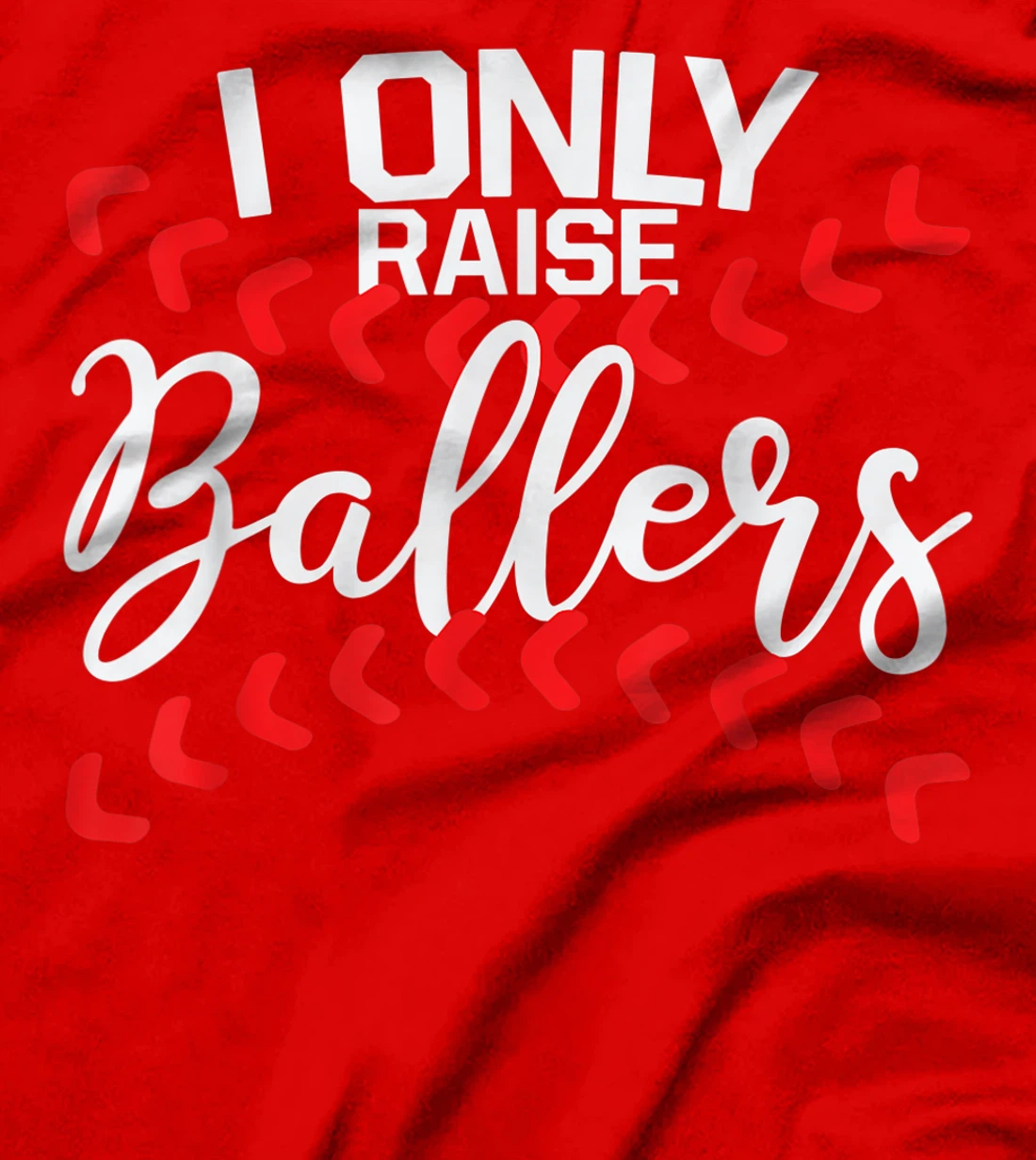 I Only Raise Ballers Baseball Mom Shirts T-Shirt Cute T-Shirt