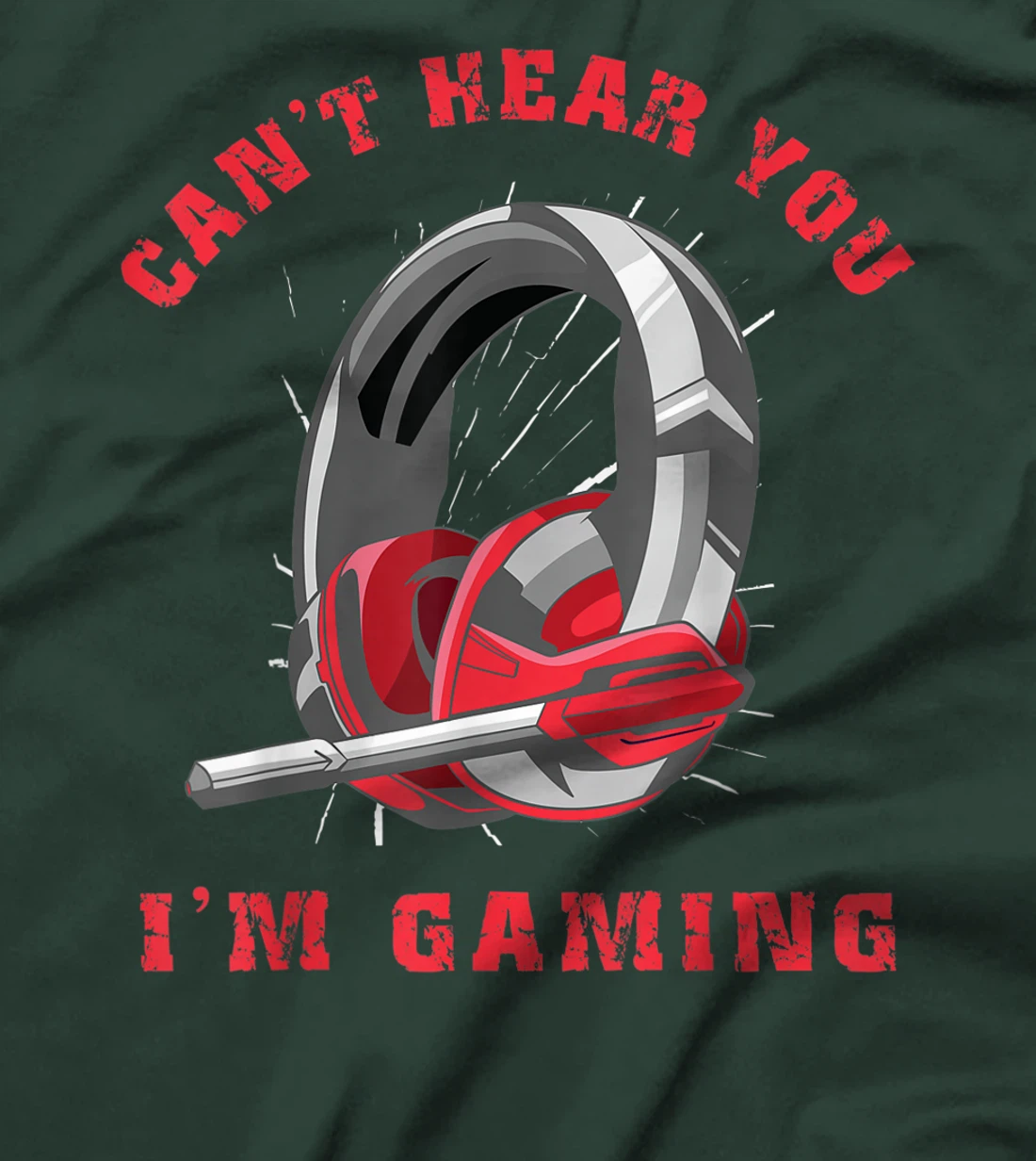 Funny Gamer Gift Headset Can't Hear You I'm Gaming T-Shirt