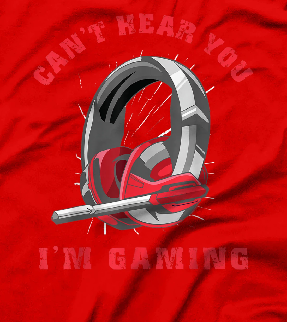 Funny Gamer Gift Headset Can't Hear You I'm Gaming T-Shirt