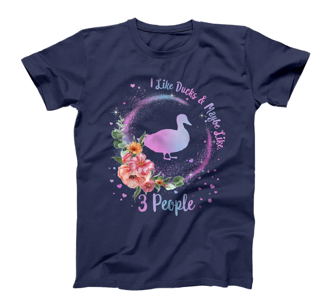 Duck Mom I Like Ducks Maybe Like 3 People Duck Lover Girls T-Shirt